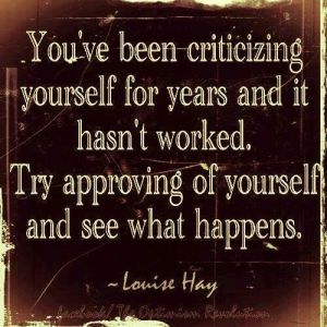 Seriously. How well has hating yourself been working out for you? Einstein said that "insanity" is doing the same thing over and over again, expecting a different result. Let's not be insane and try something different :)